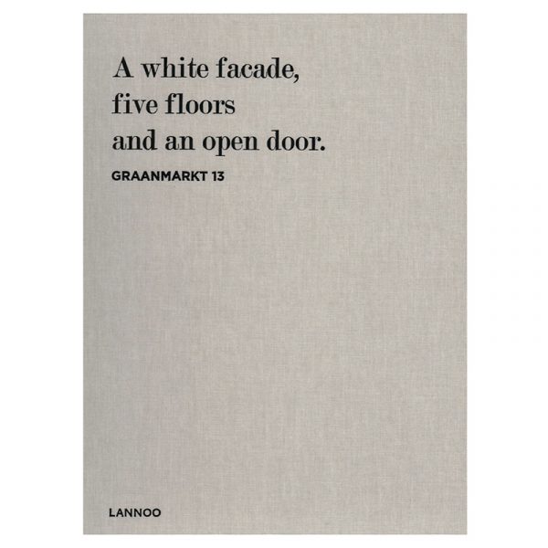 Graanmarkt 13 - A white facade, 5 floors and an open door