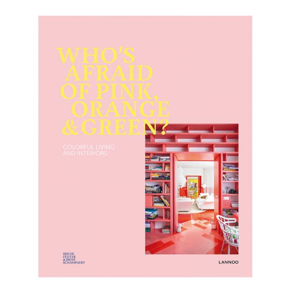 Who's Afraid of Pink, Orange and Green?