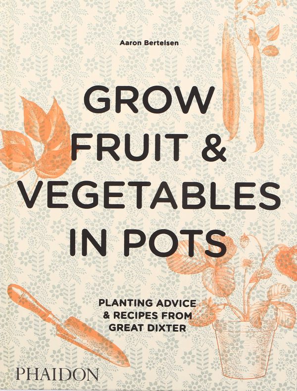 Grow Fruit and Vegetables in Pots